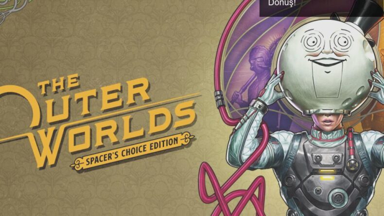 The Outer Worlds: Spacer’s Choice Edition ile Nostaljiye Dönüş!