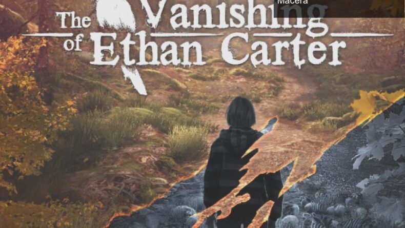 The Vanishing of Ethan Carter: Kayıp Çocuğun İzinde Bir Macera
