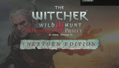 The Witcher 3: HD Reworked Project ile Yeni Nesil Görsellik!