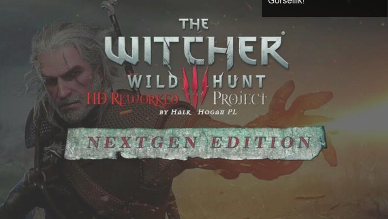 The Witcher 3: HD Reworked Project ile Yeni Nesil Görsellik!