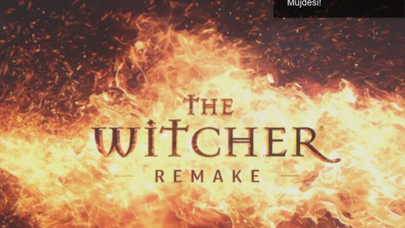 The Witcher Remake: CD Projekt’ten Yeni Macera Müjdesi!