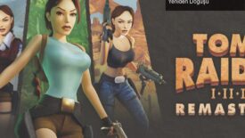 Tomb Raider I-III Remastered: Lara Croft’un Nostaljik Yeniden Doğuşu