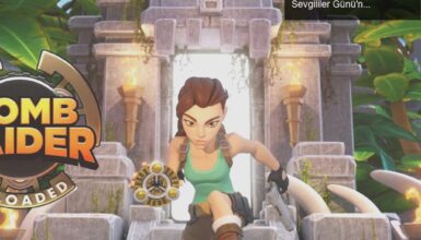 Tomb Raider Reloaded: Lara Croft’un Yeni Macerası Sevgililer Günü’nde Başlıyor!