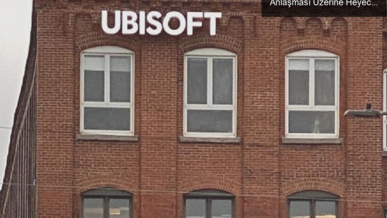 Ubisoft CEO’su Yves Guillemot’un Activision Anlaşması Üzerine Heyecan Verici Açıklamaları