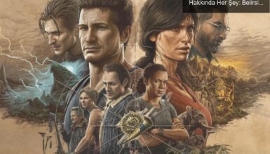 UNCHARTED: Legacy of Thieves’in PC Çıkışı Hakkında Her Şey: Belirsizlik ve Umutlar