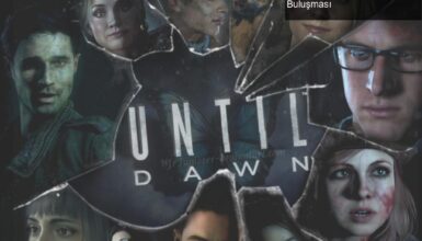 Until Dawn Sinema Uyarlaması: Korku ve Aşkın Büyülü Buluşması