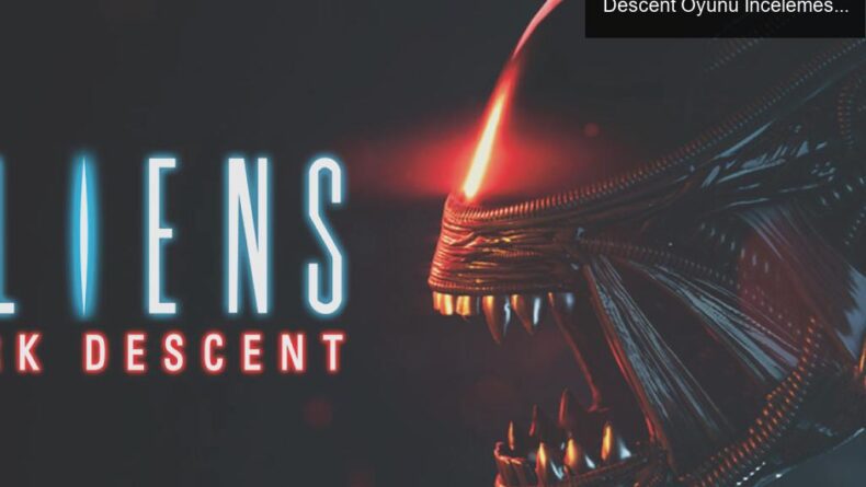 Uzaylıların Eğlenceli Dünyası: Aliens: Dark Descent Oyunu İncelemesi