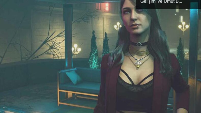 Vampire: The Masquerade – Bloodlines 2’nin Aksak Gelişimi ve Umut Beklentileri