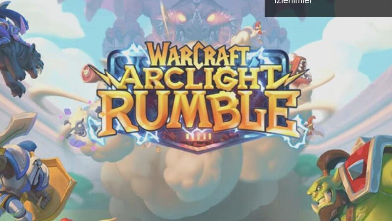 Warcraft: Arclight Rumble – Mobil Oyun Deneyimi ve İlk İzlenimler