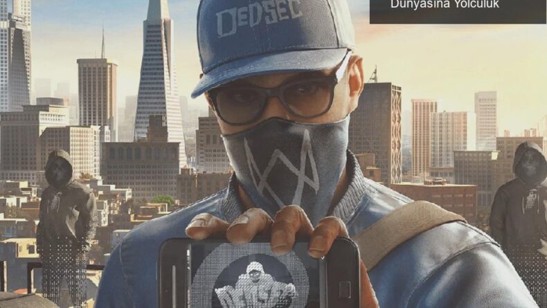 Watch Dogs Filmi: Korku Yönetmeniyle Hacker Dünyasına Yolculuk