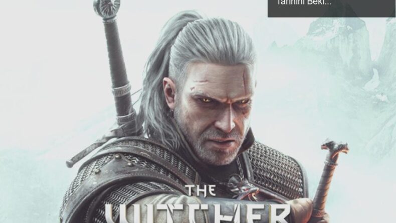 Witcher 3 Güncellemesi İçin Heyecan Dorukta: 9 Aralık Tarihini Bekleyin!