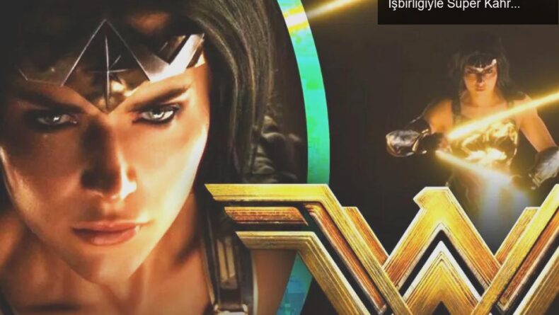 Wonder Woman Oyunu: WB Montreal ve Monolith İşbirliğiyle Süper Kahraman Dünyasına Adım Atılıyor!