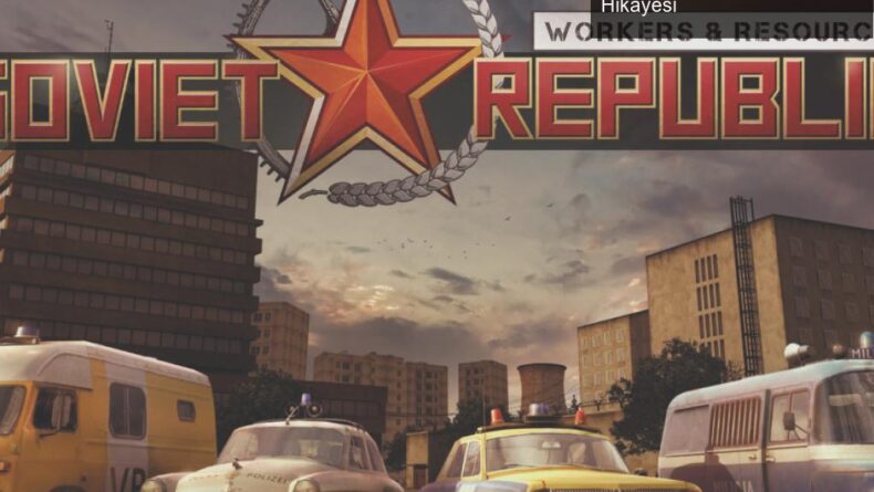 Workers & Resources: Soviet Republic – Avukat Oyuncunun Hikayesi