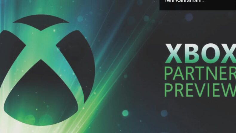 Xbox Partner Preview: Oyun Dünyasının Heyecan Verici Yeni Kahramanları