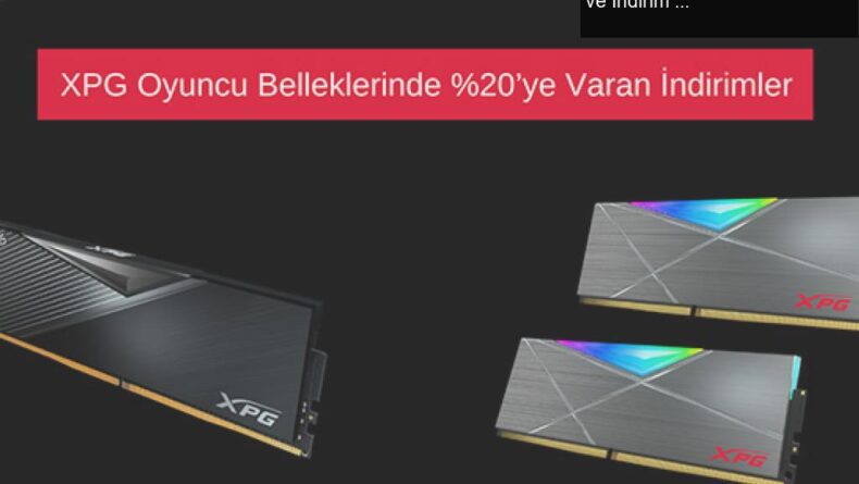 XPG ile E-Spor Dünyasında Hız Kazan: Yeni RAM Modelleri ve İndirim Fırsatları