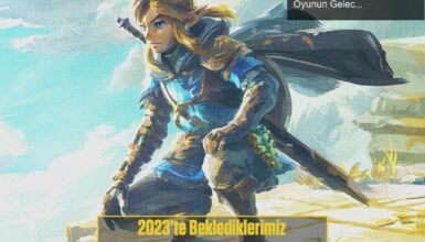 Zelda: Tears of the Kingdom – Heyecan Dolu Bekleyiş ve Oyunun Geleceği
