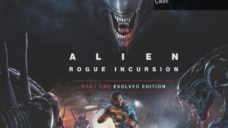 Alien: Rogue Incursion Evolved Edition ile Xenomorph Avına Çıkın!