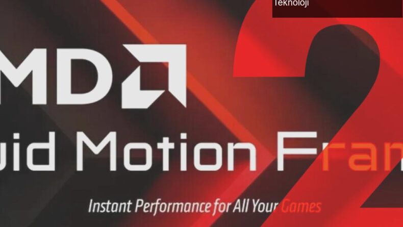 AMD Fluid Motion Frames 2: Oyun Deneyiminizi Uçuran Yeni Teknoloji