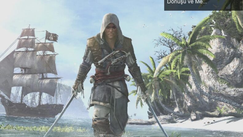 Assassin’s Creed Black Flag Remaster: Edward Kenway’ın Dönüşü ve Merak Uyandıran Söylentiler!