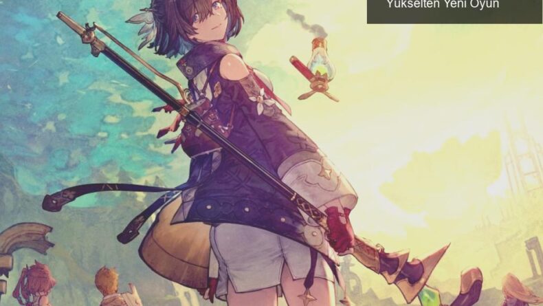 Atelier Yumia: Anlık İncelemelerle Beklentileri Yükselten Yeni Oyun