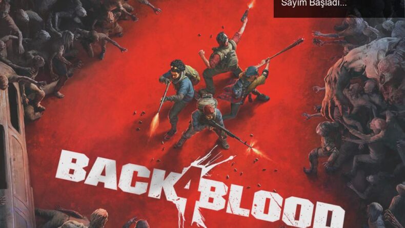 Back 4 Blood 2: Zombi Avına Dönüş Yapmak için Geri Sayım Başladı