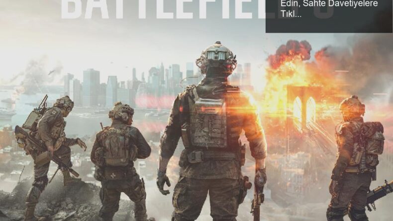 Battlefield 6: Dolandırıcılara Dikkat Edin, Sahte Davetiyelere Tıklamayın!