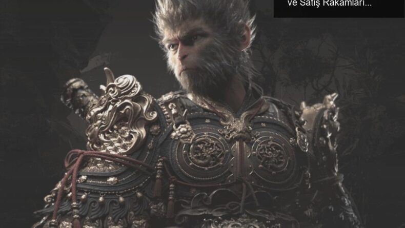 Black Myth: Wukong’un Beklentileri Aşan Başarısı ve Satış Rakamları