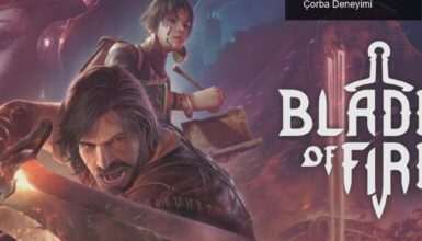 Blades of Fire: Oyun İncelemesi – Lezzetli Bir Çorba Deneyimi