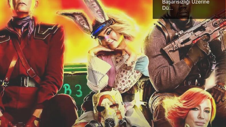 Borderlands Filmi: Dijital Dönüşüm ve Gişe Başarısızlığı Üzerine Düşünceler