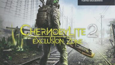 Chernobylite 2: Kıyamet Sonrası Dünyada Hayatta Kalma Mücadelesi