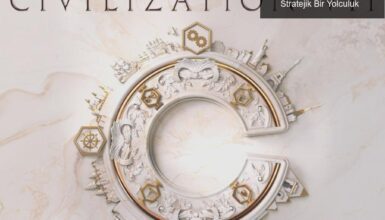 Civilization VII: Tarihin Efsanevi Liderleriyle Stratejik Bir Yolculuk