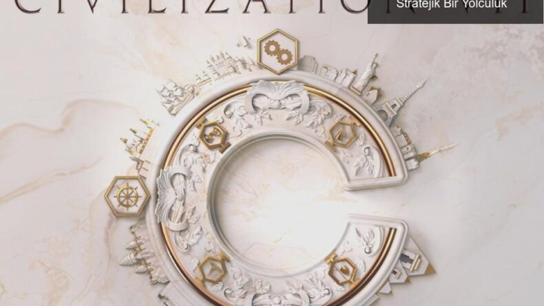 Civilization VII: Tarihin Efsanevi Liderleriyle Stratejik Bir Yolculuk