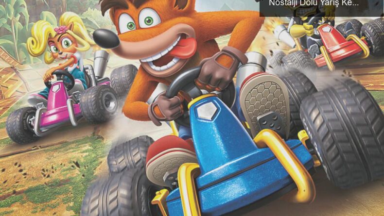 Crash Team Racing Nitro-Fueled: Game Pass’te Nostalji Dolu Yarış Keyfi Başlıyor!