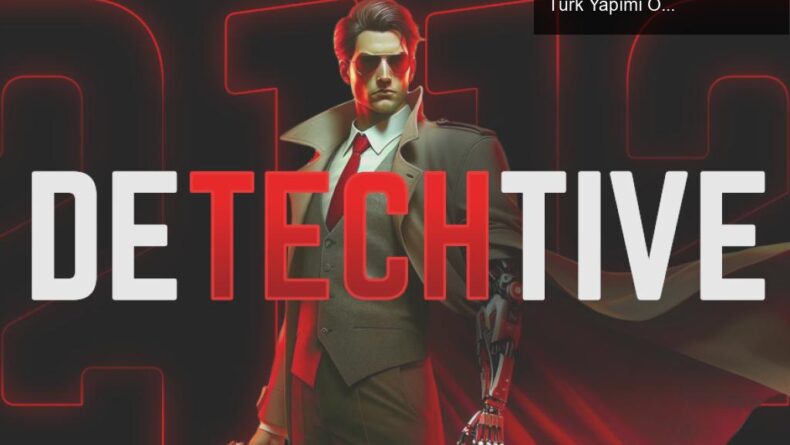 DeTechtive 2112: Aksiyon ve Gizemin Zirveye Taşındığı Türk Yapımı Oyun