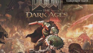 Doom: The Dark Ages 15 Mayıs’ta Geliyor – Özelleştirilebilir Oyun Deneyimi ile Tanışın!