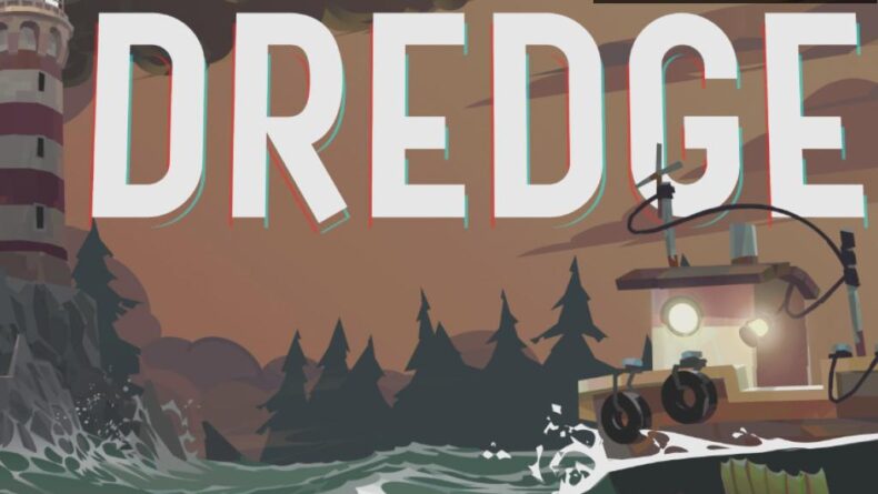 Dredge: Karanlık Bir Balıkçı Macerasına Dalın!