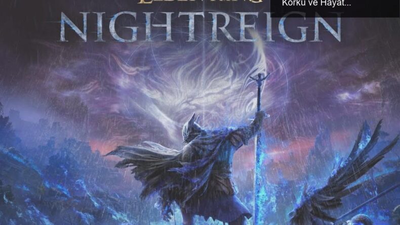 Elden Ring: Nightreign ile FromSoftware’dan Yeni Bir Korku ve Hayatta Kalma Deneyimi