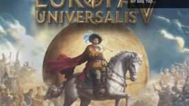 Europa Universalis V: Strateji Tutkunları İçin Beklenen Bir Baş Yapıt!