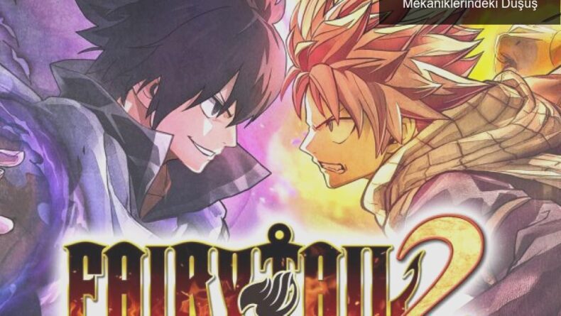 Fairy Tail 2: Hayal Kırıklığı ve Oyun Mekaniklerindeki Düşüş