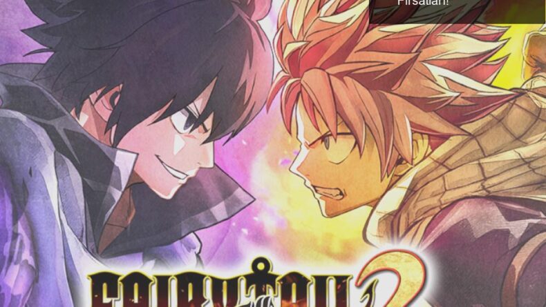 Fairy Tail 2: Heyecanlı Dönüş ve Ön Sipariş Fırsatları!