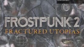 Frostpunk 2: Fractured Utopias ile Yeni Bir Ütopya İnşa Etme Zamanı!