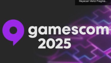 Gamescom 2025: Oyun Dünyasının Yenilikleri ve Heyecan Verici Fragmanlar