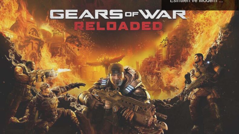 Gears of War Reloaded İncelemesi: Retro Dönem Esintileri ve Modern Oyun Deneyimi