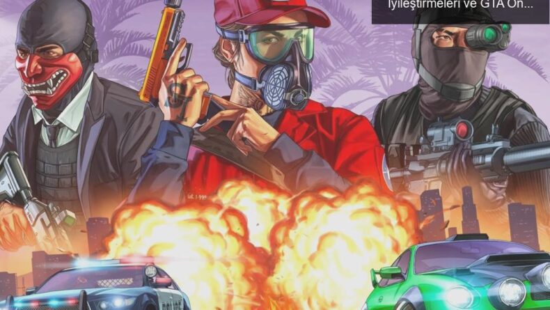 GTA 5 PC Güncellemesi: Yenilikler, Grafik İyileştirmeleri ve GTA Online Gelişmeleri