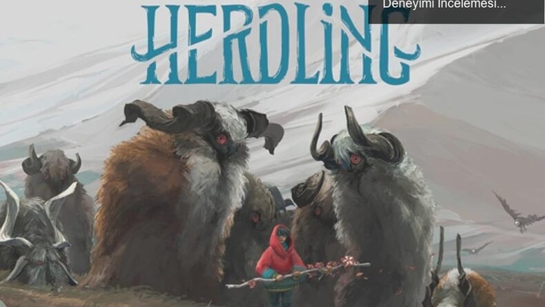 Herdling: Okomotive’in Sıra Dışı Hayvan Yönetim Deneyimi İncelemesi