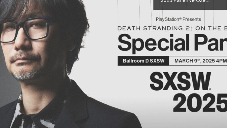 Hideo Kojima’nın Death Stranding 2 Sırları: SXSW 2025 Paneli ve Özel Ürünler