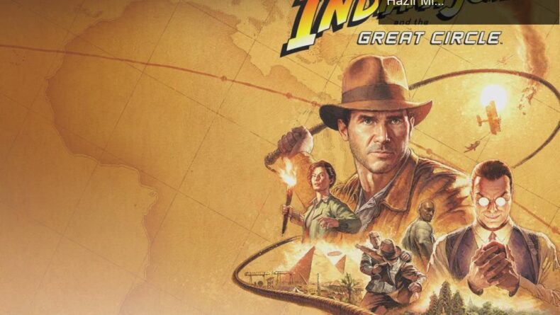 Indiana Jones and the Great Circle: Nostaljik Bir Maceraya Hazır Mıyız?