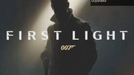 James Bond’un Yeni Macerası: 007 First Light Resmi Olarak Duyuruldu!