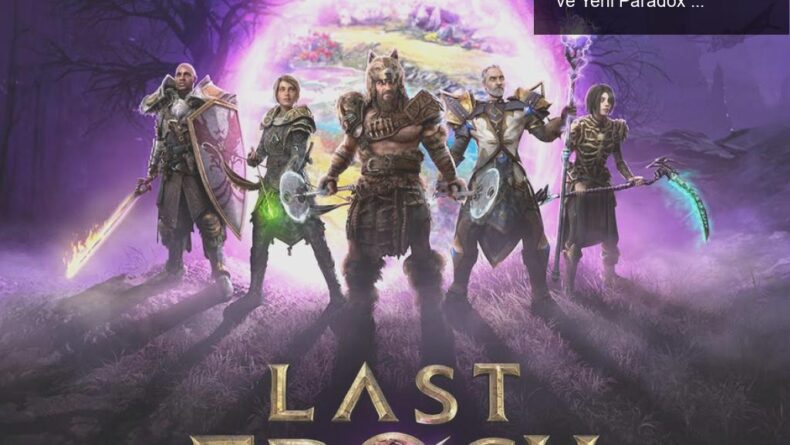 Last Epoch Genişlemesi Orobyss: Ücretsiz İçerikler ve Yeni Paradox Sınıfı Tartışması