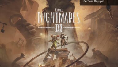 Little Nightmares III: Karanlık Dünyada Yeni Bir Serüven Başlıyor